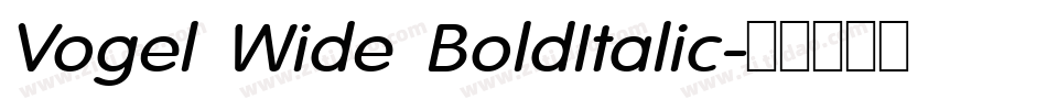 Vogel Wide BoldItalic字体转换